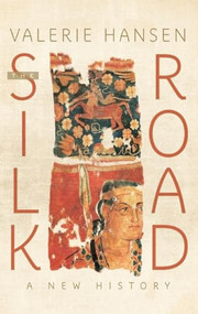 The Silk Road (A New History) - 9780195159318 by Valerie Hansen, 9780195159318