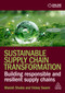 Sustainable Supply Chain Transformation (Building Responsible and Resilient Supply Chains) by Manish Shukla, Vickey Swami, 9781398624092