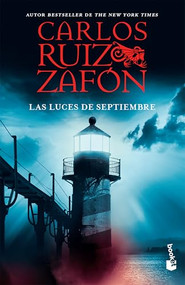 Las Luces de Septiembre / The Watcher in the Shadows (Spanish Edition) by Carlos Ruiz Zafón, 9786073925099