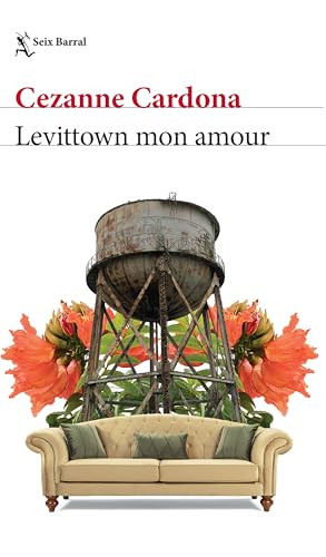 Levittown mon amour (Cuentos / Short Stories) (Spanish Edition) by Cezanne Cardona, 9786073928755