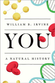 You (A Natural History) by William B. Irvine, 9780190869199