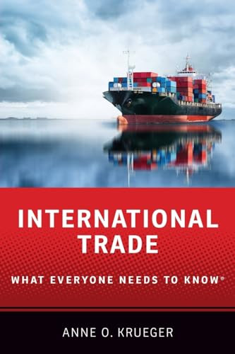 International Trade (What Everyone Needs to Know®) by Anne O. Krueger, 9780190900458