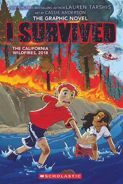 I Survived the California Wildfires, 2018 (I Survived Graphic Novel #13) - 9781546137733 by Lauren Tarshis, Georgia Ball, Cassie Anderson, 9781546137733