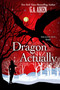 Dragon Actually by G.A. Aiken, 9781496759689