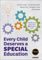 Every Child Deserves a Special Education (Five Mindframes That Ensure All Students Learn) by Lee Ann Jung, Lorraine Graham, Nancy Frey, Douglas Fisher, John Hattie, 9781071955260