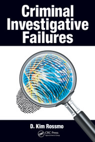 Criminal Investigative Failures by D. Kim Rossmo, 9781041104643