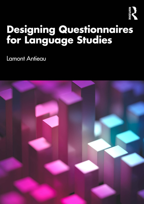 Designing Questionnaires for Language Studies by Lamont Antieau, 9781032446622