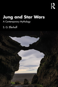 Jung and Star Wars (A Contemporary Mythology) by S.G. Ellerhoff, 9781041033523