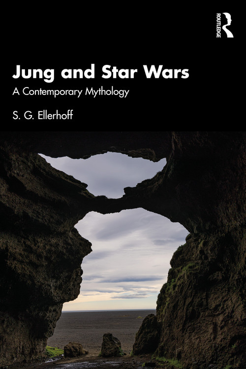 Jung and Star Wars (A Contemporary Mythology) by S.G. Ellerhoff, 9781041033523