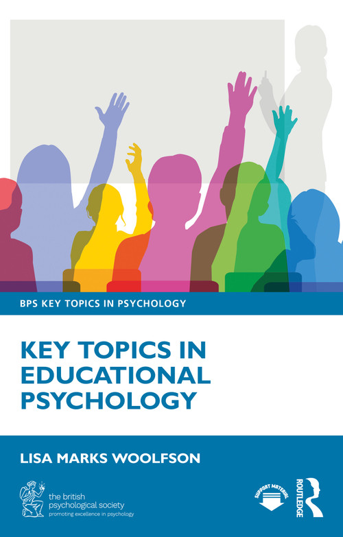 Key Topics in Educational Psychology by Lisa Marks Woolfson, 9781032691497