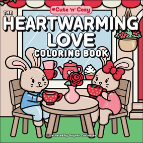 The Heartwarming Love Coloring Book by Gaynor Carradice, 9781507225172