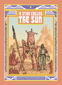 A Star Called the Sun (A Collection Of Short Science Fiction Stories) by Simon Roy, 9781534333246
