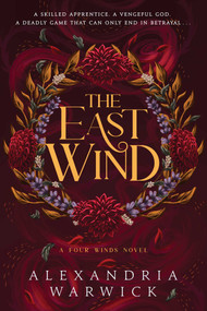 The East Wind by Alexandria Warwick, 9781668065242