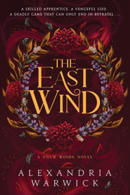The East Wind by Alexandria Warwick, 9781668065242