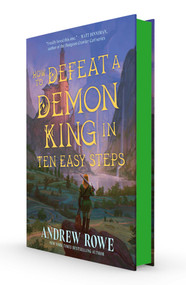 How to Defeat a Demon King in Ten Easy Steps by Andrew Rowe, 9781668209424