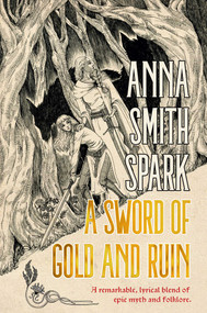 A Sword of Gold and Ruin (Special Edition) by Anna Smith Spark, 9781787589698