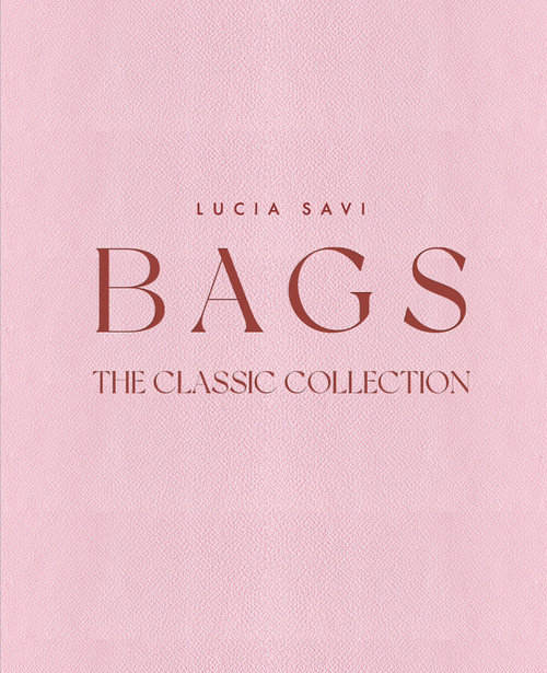 Bags (The Classic Collection) by Lucia Savi, 9781788843447