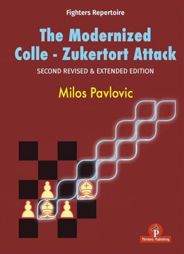 The Modernized Colle-Zukertort Attack (Second Revised & extended edition) by Milos Pavlovic, 9789083429090