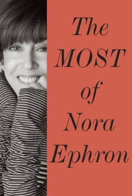 The Most of Nora Ephron by Nora Ephron, 9780385350839