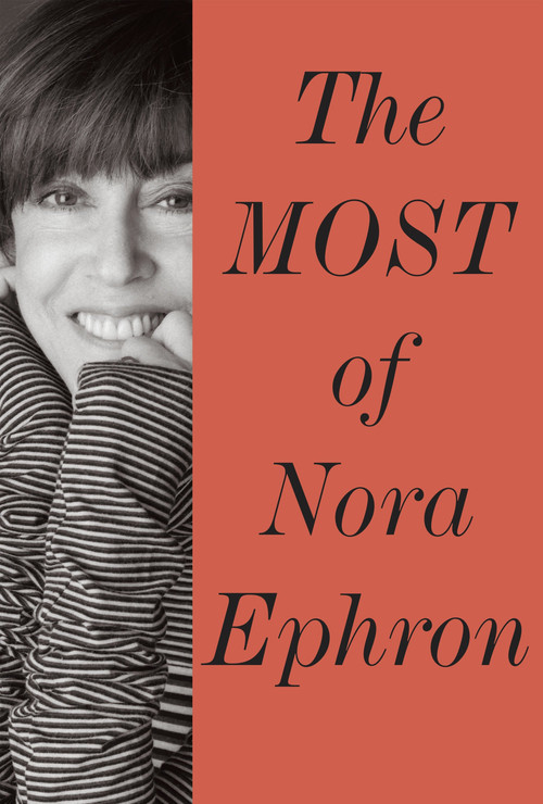 The Most of Nora Ephron by Nora Ephron, 9780385350839