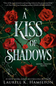 A Kiss of Shadows (A Merry Gentry Novel) by Laurell K. Hamilton, 9780345478153