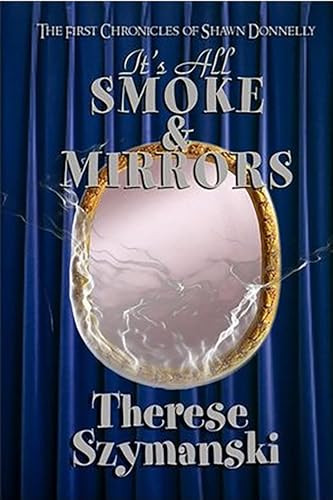 It's All Smoke & Mirrors by Therese Szymanski, 9781594931178