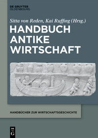 Handbuch Antike Wirtschaft (German Edition) by Sitta von Reden, Kai Ruffing, 9783112213612