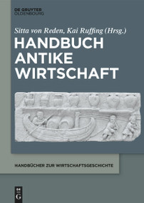 Handbuch Antike Wirtschaft (German Edition) by Sitta von Reden, Kai Ruffing, 9783112213612
