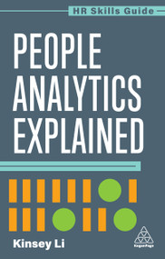 People Analytics Explained - 9781398624429 by Kinsey Li, 9781398624429