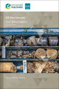 ICE Core Concepts (Soil Mechanics) by Sanjay Kumar Shukla, 9781836085195