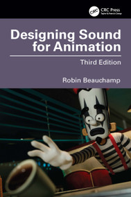 Designing Sound for Animation - 9781032745183 by Robin Beauchamp, 9781032745183