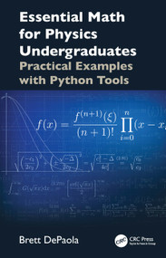 Essential Math for Physics Undergraduates (Practical Examples with Python Tools) by David D. DePaola, 9781032983769