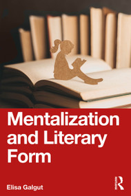 Mentalization and Literary Form by Elisa Galgut, 9781032685625