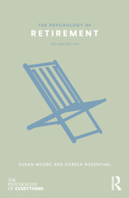 The Psychology of Retirement by Susan M. Moore, Doreen A Rosenthal, 9781041008125