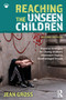 Reaching the Unseen Children (Practical Strategies for Closing Stubborn Attainment Gaps in Disadvantaged Groups) - 9781032905150 by Jean Gross, 9781032905150