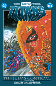 The New Teen Titans: The Judas Contract Deluxe Edition by George Pérez, Marv Wolfman, George Perez, 9781799503231