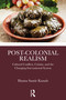 Post-Colonial Realism (Cultural Conflicts, Cuisine, and the Changing International System) by Hanna Samir Kassab, 9781041052227