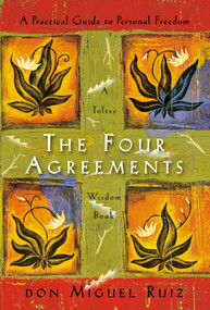 The Four Agreements (A Practical Guide to Personal Freedom) - 9781934408650 by Don Miguel Ruiz, Janet Mills, 9781934408650