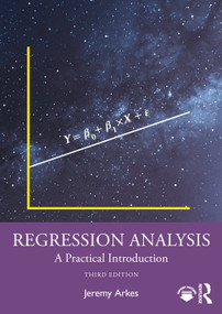 Regression Analysis (A Practical Introduction) - 9781041002598 by Jeremy Arkes, 9781041002598