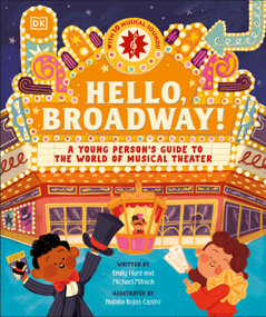 Hello, Broadway! (A Young Person's Guide to the World of Musical Theater) by Emily Hurd, Michael Mitnick, 9798217126002