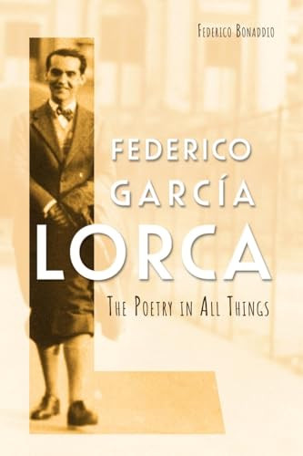 Federico García Lorca (The Poetry in All Things) by Federico Bonaddio, 9781855664203