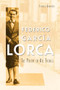 Federico García Lorca (The Poetry in All Things) by Federico Bonaddio, 9781855664203