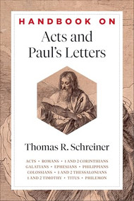 Handbook on Acts and Paul's Letters - 9781540970374 by Thomas R. Schreiner, Benjamin L. Gladd, 9781540970374