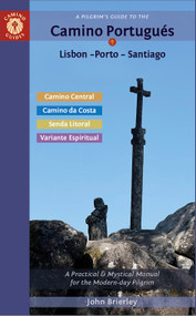 A Pilgrim's Guide to the Camino Portugués Lisbon - Porto - Santiago - 9781912216383 by John Brierley