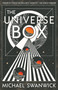 The Universe Box by Michael Swanwick, 9781616964504