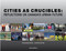Cities as Crucibles (Reflections on Canada's Urban Future) by François Lapointe, 9780776638317