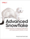 Advanced Snowflake (Processing Data, Developing Applications, and Deploying ML Models at Scale) by Muhammad Fasih Ullah, 9781098170219
