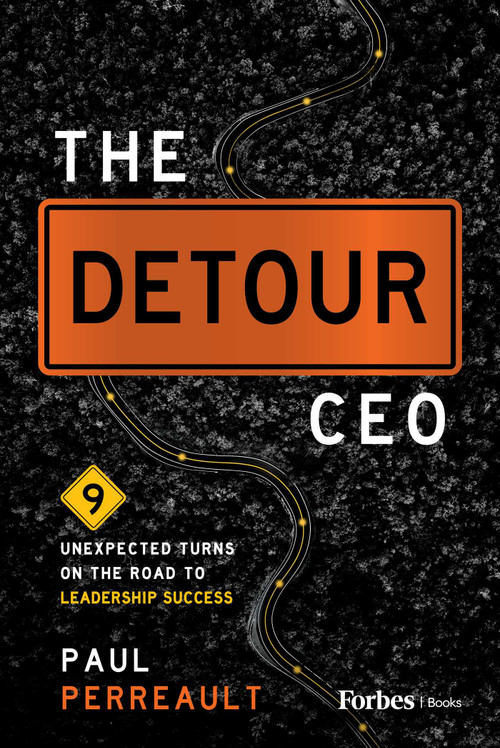 The Detour CEO (9 Unexpected Turns on the Road to Leadership Success) by Paul Perreault, 9798887506524