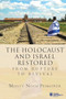 The Holocaust and Israel Restored (From Rupture to Revival) by Monty Noam Penkower, 9798887197784