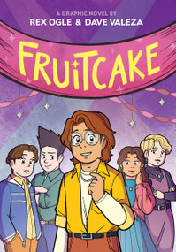 Fruitcake: A Graphic Novel - 9781338575101 by Rex Ogle, Dave Valeza, 9781338575101